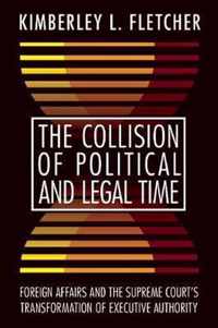 The Collision of Political and Legal Time