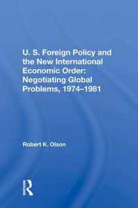 U.S. Foreign Policy And The New International Economic Order