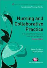 Nursing and Collaborative Practice: A guide to interprofessional learning and working