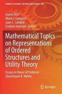 Mathematical Topics on Representations of Ordered Structures and Utility Theory