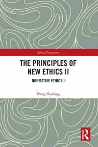 The Principles of New Ethics II