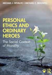 Personal Ethics and Ordinary Heroes