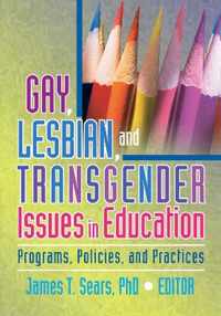 Gay, Lesbian, and Transgender Issues in Education