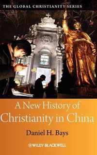 A New History of Christianity in China