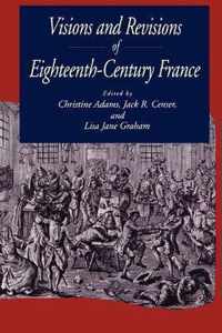 Visions and Revisions of Eighteenth-century France