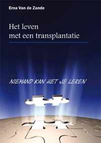 Het leven met een transplantatie, niemand kan het je leren