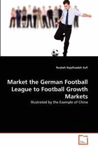 Market the German Football League to Football Growth Markets