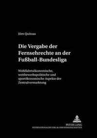 Die Vergabe Der Fernsehrechte an Der Fussball-Bundesliga