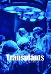 The Truth About Transplants