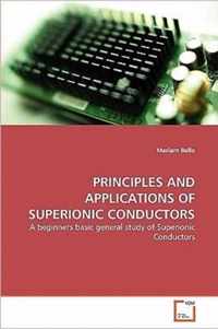 Principles and Applications of Superionic Conductors