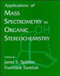 Applications Of Mass Spectrometry To Organic Sterochemistry