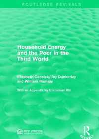 Household Energy and the Poor in the Third World