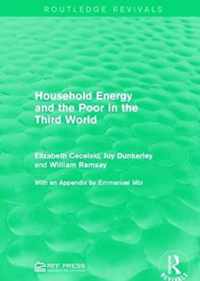 Household Energy and the Poor in the Third World