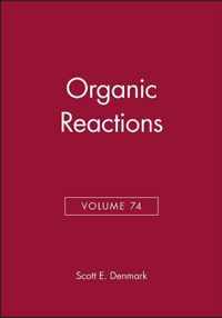 Organic Reactions, Volume 74