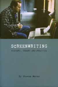 Screeenwriting - History, Theory and Practice