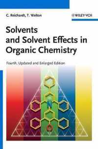 Solvents and Solvent Effects in Organic Chemistry