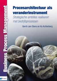 Business Process Management  -   Procesarchitectuur als veranderinstrument