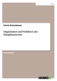 Organisation und Verfahren des Disziplinarrechts