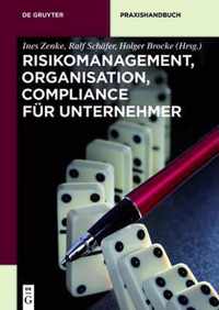 Risikomanagement, Organisation, Compliance fur Unternehmer