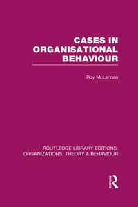 Cases in Organisational Behaviour (Rle: Organizations)