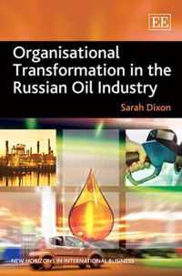 Organisational Transformation in the Russian Oil Industry