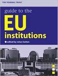 The Federal Trust Guide to the EU Institutions