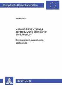 Die Rechtliche Ordnung Der Benutzung Oeffentlicher Einrichtungen