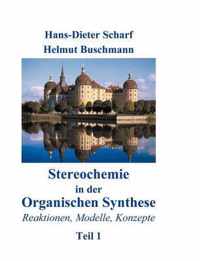 Stereochemie in der Organischen Synthese