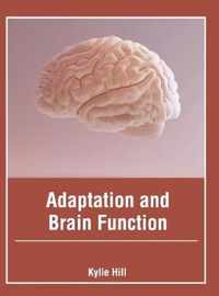 Adaptation and Brain Function