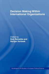 Decision Making Within International Organisations