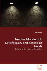 Teacher Morale, Job Satisfaction, and Retention Levels