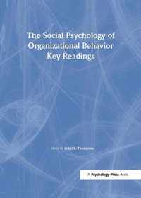 The Social Psychology of Organizational Behavior: Key Readings