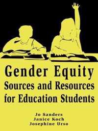 Gender Equity Sources and Resources for Education Students