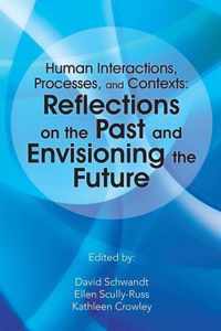 Human Interactions, Processes, and Contexts