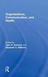 Organizations, Communication, and Health