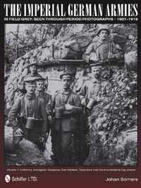 Imperial German Armies In Field Grey Seen Through Period Pho