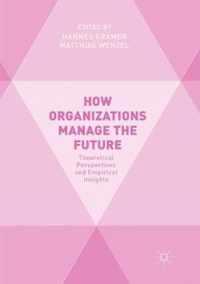 How Organizations Manage the Future