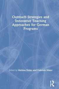 Outreach Strategies and Innovative Teaching Approaches for German Programs