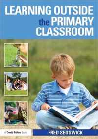 Learning Outside the Primary Classroom