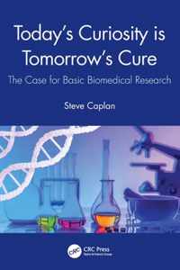 Today's Curiosity is Tomorrow's Cure