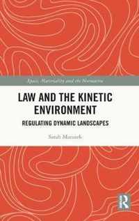 Law and the Kinetic Environment