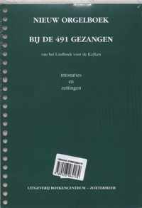 Nieuw Orgelboek bij de 491 Gezangen