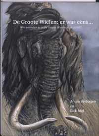 De Groote Wielen: Er Was Eens...