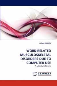 Work-Related Musculoskeletal Disorders Due to Computer Use