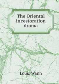 The Oriental in restoration drama