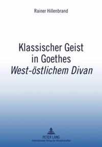 Klassischer Geist in Goethes West-östlichem Divan