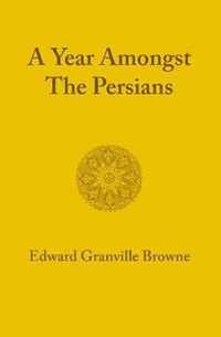 A Year Amongst the Persians