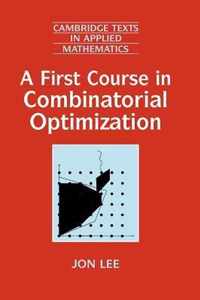 First Course In Combinatorial Optimization