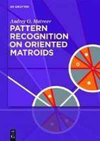 Pattern Recognition on Oriented Matroids