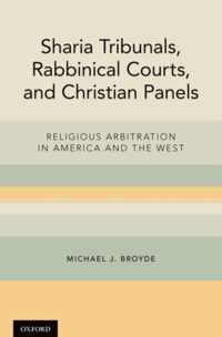 Sharia Tribunals, Rabbinical Courts, and Christian Panels